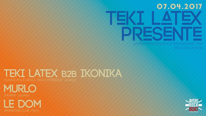 Teki Latex présente : Teki Latex B2B Ikonika, Murlo, Le Dom